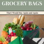 Pinterest pin for the best reusable grocery bags, showing green and black grocery totes filled with fresh produce and bread